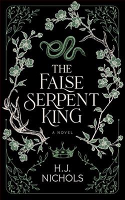 The False Serpent King by H.J. Nichols