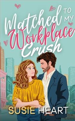 Matched to My Workplace Crush by Susie Heart