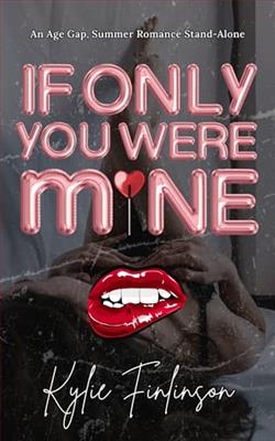 If Only You Were Mine by Kylie Finlinson