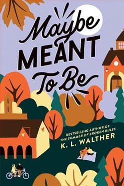 Maybe Meant to Be by K.L. Walther