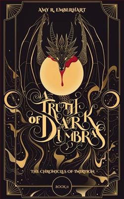 A Truth of Dark Umbras by Amy R. Emberhart