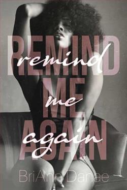 Remind Me Again by BriAnn Danae