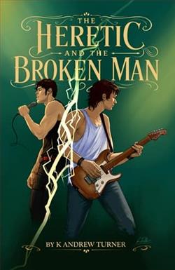 The Heretic and the Broken Man by K. Andrew Turner