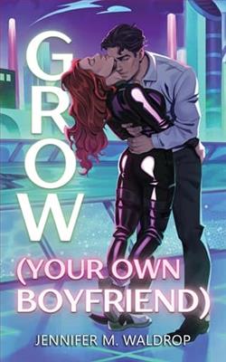 GROW (Your Own Boyfriend) by Jennifer M. Waldrop