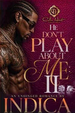 He Don't Play About Me 2 by Indica