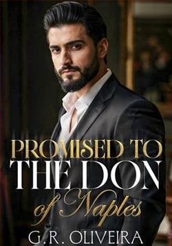 Promised to the Don of Naples by G.R. Oliveira