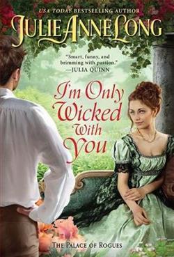 I'm Only Wicked with You by Julie Anne Long