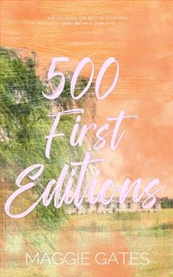 500 First Editions by Maggie Gates
