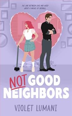 Not Good Neighbors by Violet Lumani