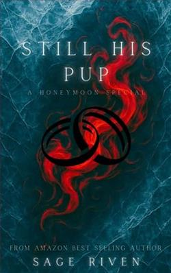 Still His Pup: Honeymoon Special by Sage Riven