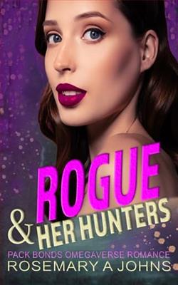 Rogue & Her Hunters by Rosemary A Johns