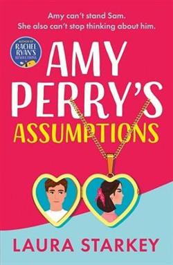 Amy Perry's Assumptions by Laura Starkey