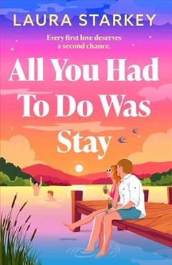 All You Had To Do Was Stay by Laura Starkey