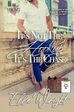 It’s Not the Hookup, It's the Chase by Elle Wright