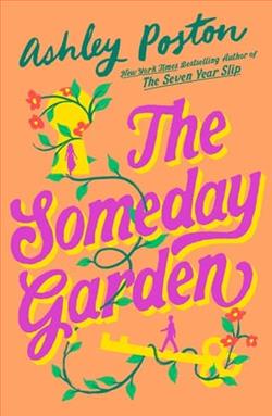 The Someday Garden by Ashley Poston