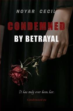 Condemned By Betrayal by Noyar Cecil