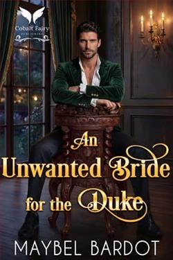 An Unwanted Bride for the Duke by Maybel Bardot