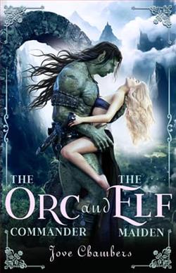 The Orc Commander and the Elf Maiden by Jove Chambers
