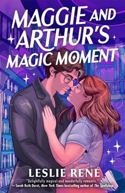 Maggie and Arthur's Magic Moment by Leslie René