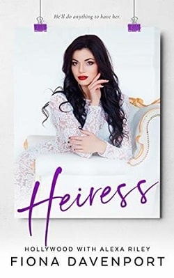 Heiress (Hollywood 3) by Alexa Riley, Fiona Davenport