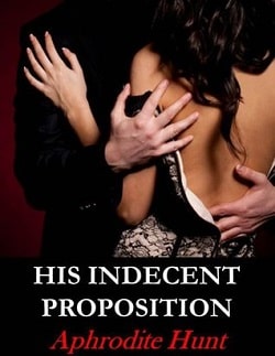 His Indecent Proposition by Aphrodite Hunt.jpg