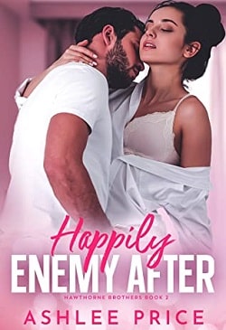 Happily Enemy After (Hawthorne Brothers 2) by Ashlee Price