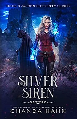 The Silver Siren (Iron Butterfly 3) by Chanda Hahn