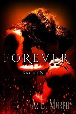 Forever (Broken 3) by A.E. Murphy