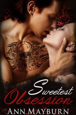 Sweetest Obsession (The Cordova Empire 2) by Ann Mayburn