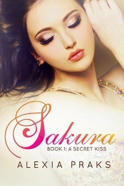 A Secret Kiss (Falling for Sakura 1) by Alexia Praks
