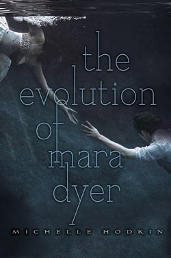 The Evolution of Mara Dyer (Mara Dyer 2) by Michelle Hodkin