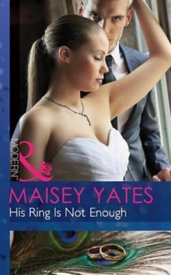 His Ring Is Not Enough by Maisey Yates