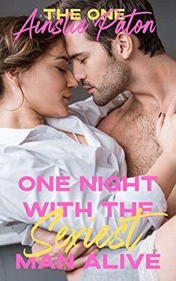 One Night with the Sexiest Man Alive (The One 1) by Ainslie Paton