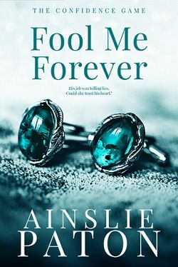 Fool Me Forever (The Confidence Game 2) by Ainslie Paton