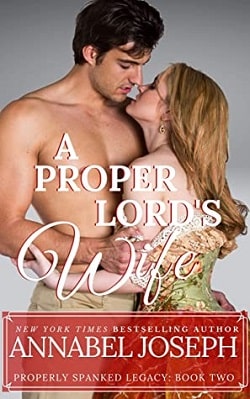 A Proper Lord's Wife (Properly Spanked Legacy 2) by Annabel Joseph