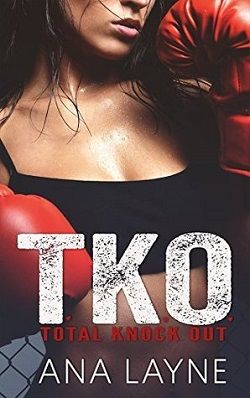 TKO: Total Knock Out (TKO 1) by Ana Layne