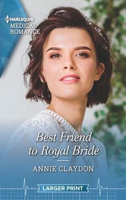 Best Friend to Royal Bride by Annie Claydon