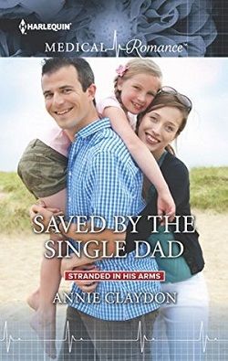 Saved by the Single Dad by Annie Claydon