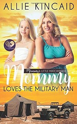 Mommy Loves The Military Man by Allie Kincaid