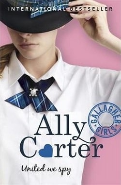 United We Spy (Gallagher Girls 6) by Ally Carter