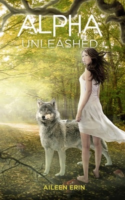 Alpha Unleashed (Alpha Girl 5) by Aileen Erin