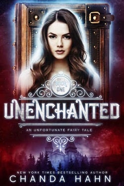 UnEnchanted (An Unfortunate Fairy Tale 1) by Chanda Hahn