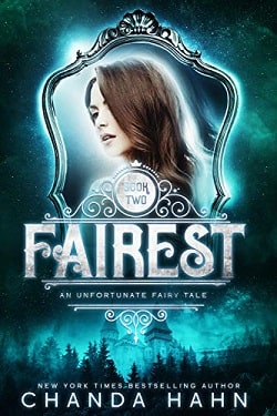 Fairest (An Unfortunate Fairy Tale 2) by Chanda Hahn