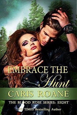 Embrace the Hunt (The Blood Rose 8) by Caris Roane