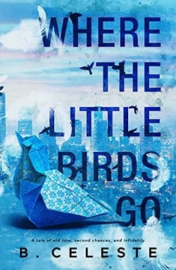 Where the Little Birds Go (Little Bird Duet 1) by B. Celeste