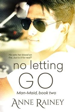 No Letting Go (Man-Maid 2) by Anne Rainey