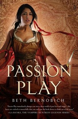 Passion Play (River of Souls 1) by Beth Bernobich