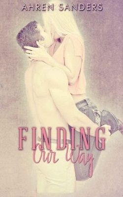 Finding Our Way (Finding our Way 1) by Ahren Sanders