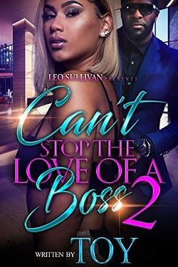 Can't Stop the Love of A Boss: Part 2 by Toy