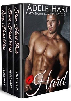 Hard: A Sexy Sports Romance Boxed Set by Adele Hart